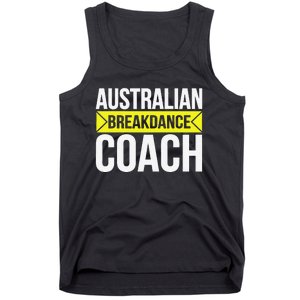 Australian Breakdancing Costume Coach Break Dancer Matching Gift Tank Top