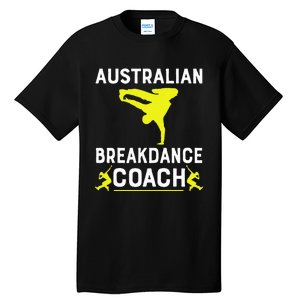 Australian Breakdancer Costume Coach Break Dancer Matching Tall T-Shirt