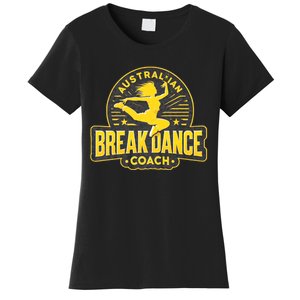 Australian Breakdance Coach Costume Break Dancer Matching Women's T-Shirt