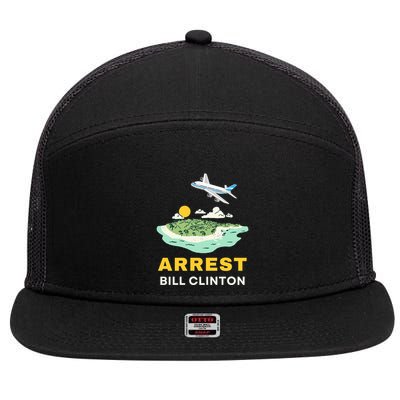 Arrest Bill Clinton Epstein Island 7 Panel Mesh Trucker Snapback Hat