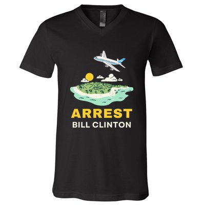 Arrest Bill Clinton Epstein Island V-Neck T-Shirt