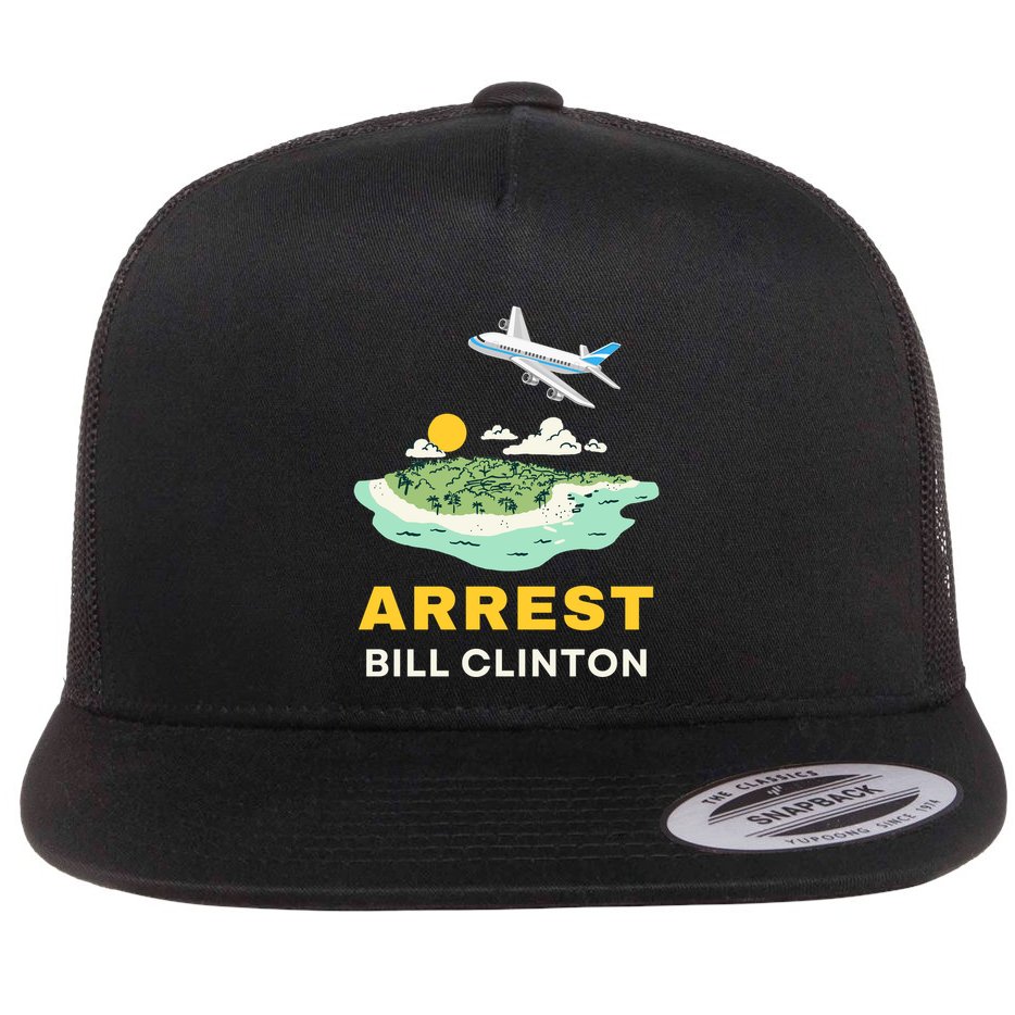Arrest Bill Clinton Epstein Island Flat Bill Trucker Hat