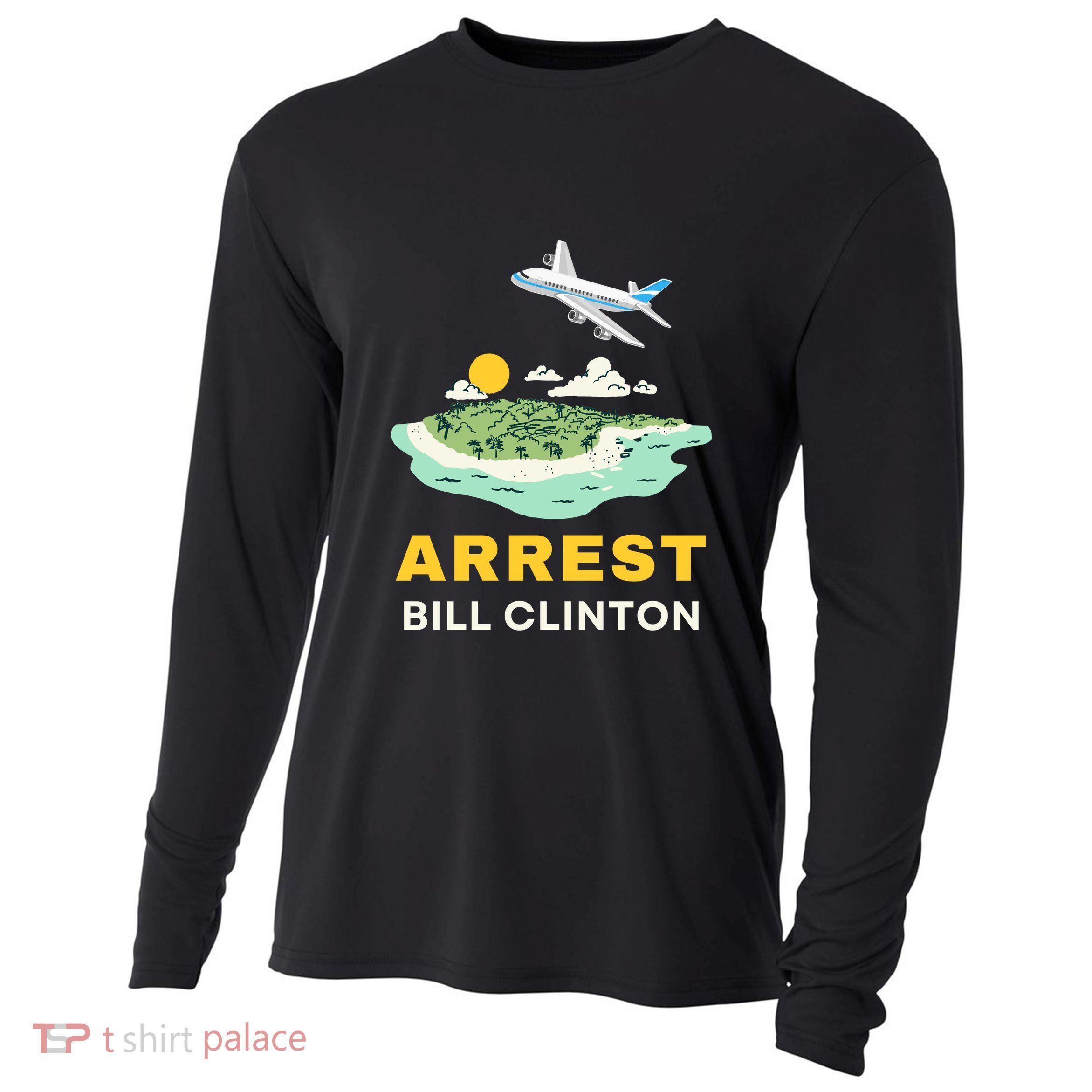 Arrest Bill Clinton Epstein Island Cooling Performance Long Sleeve Crew