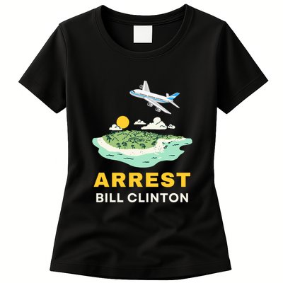 Arrest Bill Clinton Epstein Island Womens T-Shirt