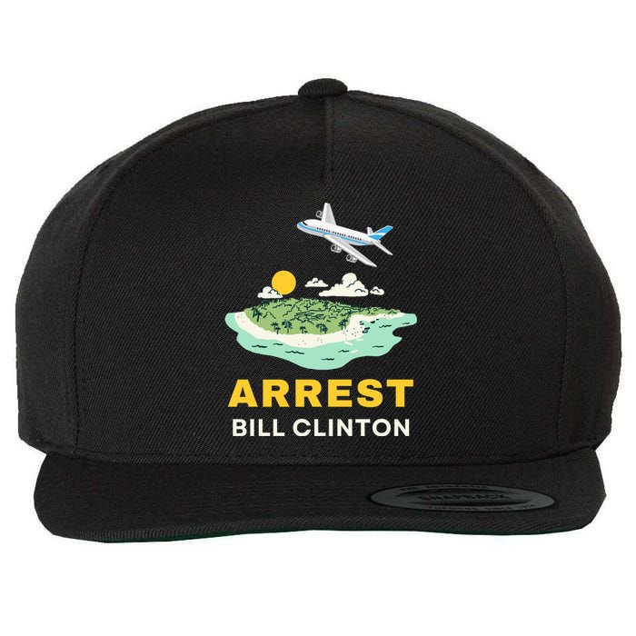 Arrest Bill Clinton Epstein Island Wool Snapback Cap