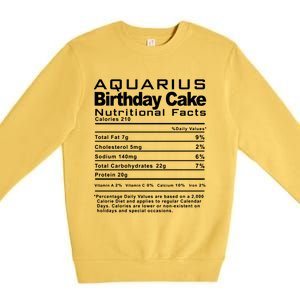 Aquarius Birthday Cake Nutrition Facts Gift Premium Crewneck Sweatshirt