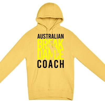 Australian Breakdance Coach Premium Pullover Hoodie