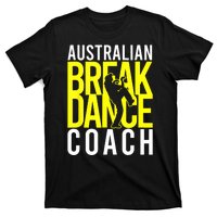 Australian Breakdance Coach T-Shirt