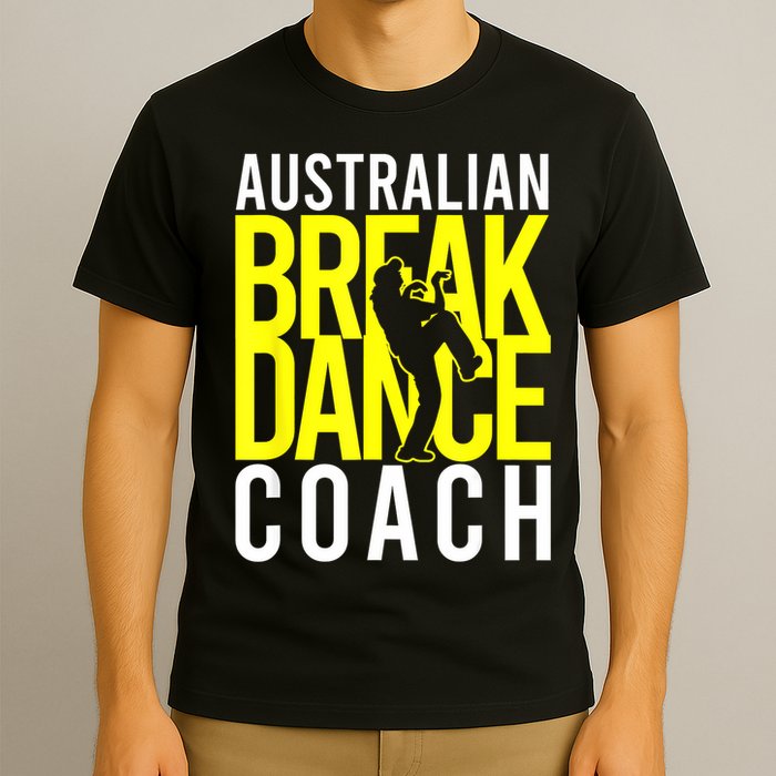 Australian Breakdance Coach T-Shirt