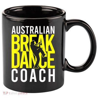 Australian Breakdance Coach 11oz C Handle Ceramic Mug