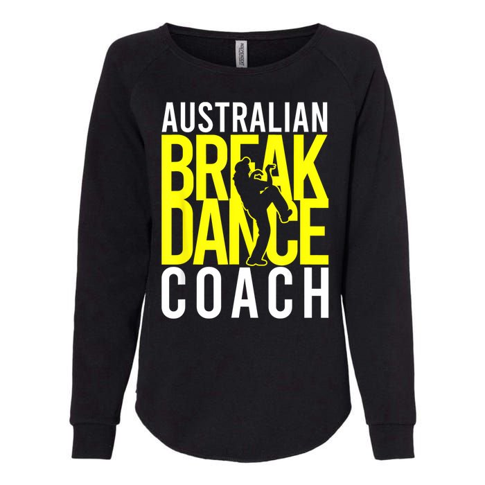 Australian Breakdance Coach Womens California Wash Sweatshirt