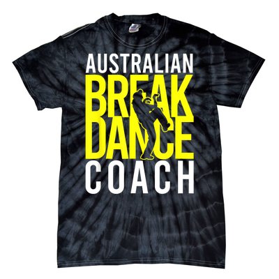 Australian Breakdance Coach Tie-Dye T-Shirt