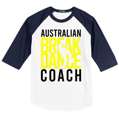 Australian Breakdance Coach Baseball Sleeve Shirt