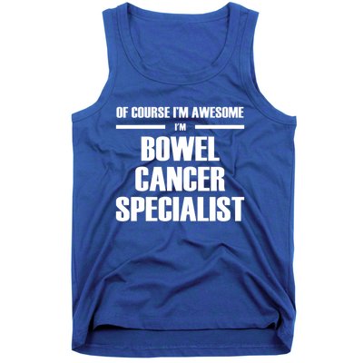 Awesome Bowel Cancer Specialist Gift Tank Top