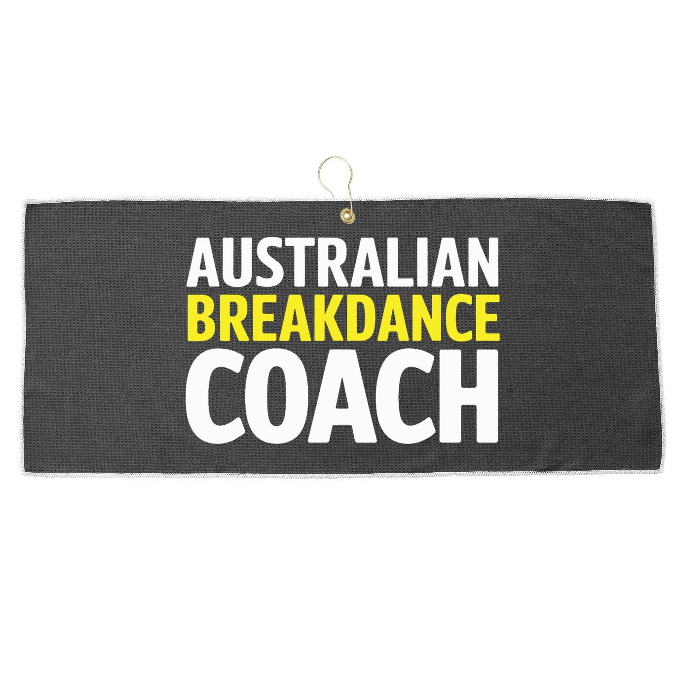 Australian Breakdancing Costume Break Dancer Coach Matching Large Microfiber Waffle Golf Towel