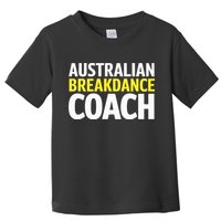 Australian Breakdancing Costume Break Dancer Coach Matching Toddler T-Shirt