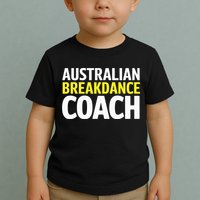 Australian Breakdancing Costume Break Dancer Coach Matching Toddler T-Shirt