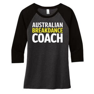 Australian Breakdancing Costume Break Dancer Coach Matching Women's Tri-Blend 3/4-Sleeve Raglan Shirt