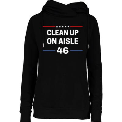 Anti Biden Clean Up On Aisle 46 Impeach Biden Political Womens Funnel Neck Pullover Hood