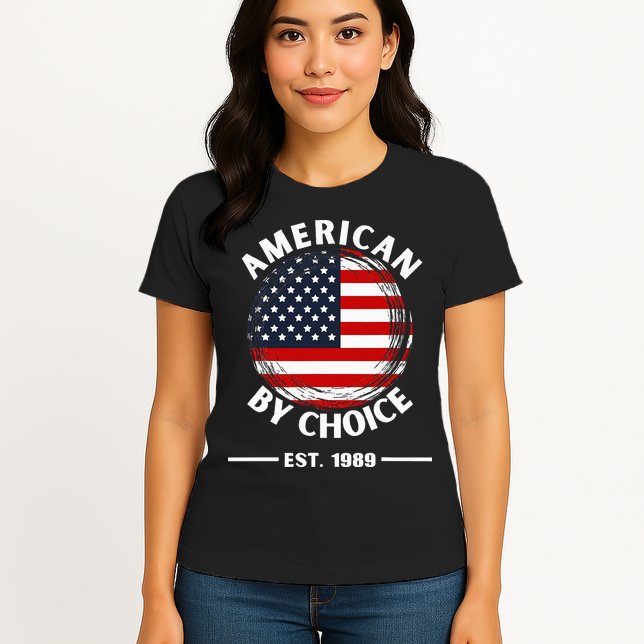 American By Choice Est 1989 Womens T-Shirt