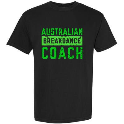 Australian Breakdancing Costume Coach Break Dancer Matching Garment-Dyed Heavyweight T-Shirt