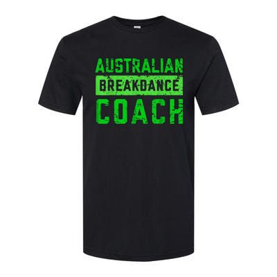 Australian Breakdancing Costume Coach Break Dancer Matching Softstyle CVC T-Shirt