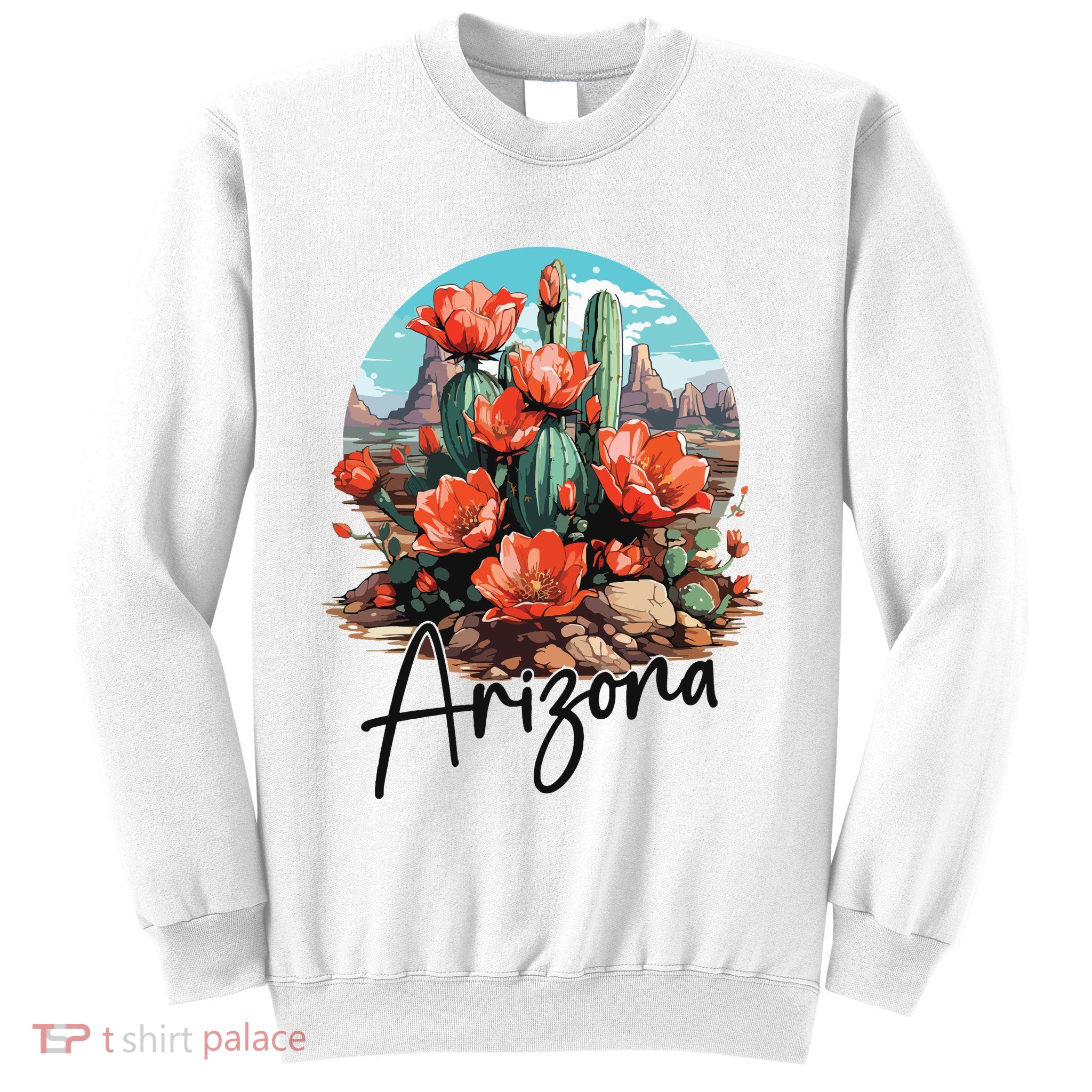 Arizona Blooming Cactus Flowers Love State Of Arizona Cute Sweatshirt