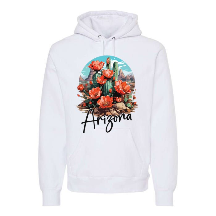 Arizona Blooming Cactus Flowers Love State Of Arizona Cute Premium Hoodie