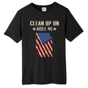 Anti Biden Clean Up On Aisle 46 Impeach Biden 2024 Election Tall Fusion ChromaSoft Performance T-Shirt