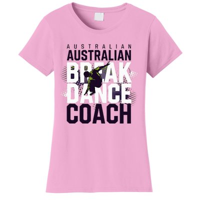 Australian Breakdancing Costume Coach Break Dancer Matching Women's T-Shirt