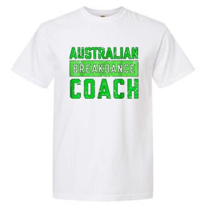 Australian Breakdancing Costume Coach Break Dancer Matching Garment-Dyed Heavyweight T-Shirt