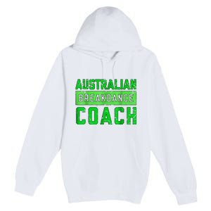 Australian Breakdancing Costume Coach Break Dancer Matching Premium Pullover Hoodie