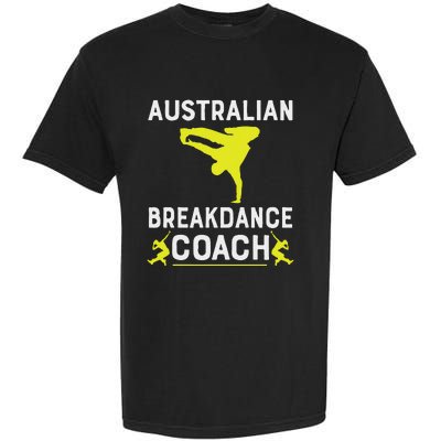 Australian Breakdancer Costume Coach Break Dancer Matching Garment-Dyed Heavyweight T-Shirt