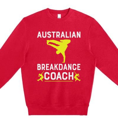 Australian Breakdancer Costume Coach Break Dancer Matching Premium Crewneck Sweatshirt