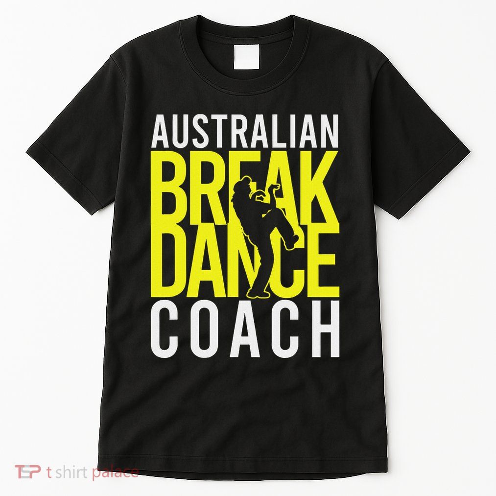 Australian Breakdance Coach Costume Break Dancer Matching Tall T-Shirt