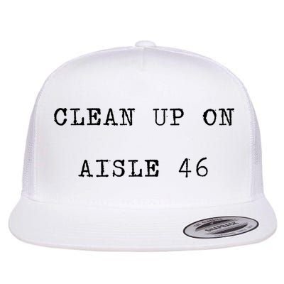 Anti Biden Clean Up On Aisle 46 Impeach Biden Classic Design Flatbill Hat