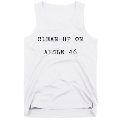 Anti Biden Clean Up On Aisle 46 Impeach Biden Classic Design Tank Top