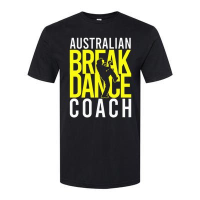 Australian Breakdance Coach Costume Break Dancer Matching Softstyle CVC T-Shirt