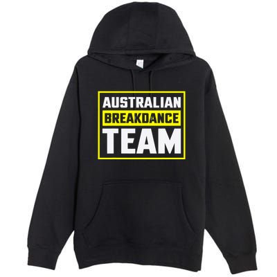 Australian Breakdance Costume Team Matching Premium Pullover Hoodie