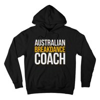 Australian Breakdance Coach Funny Dance Instructor Hoodie