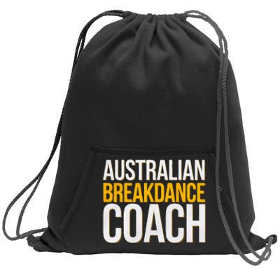 Australian Breakdance Coach Funny Dance Instructor Sweatshirt Cinch Pack Bag