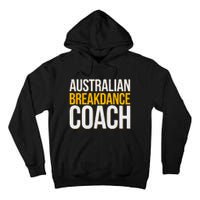 Australian Breakdance Coach Funny Dance Instructor Tall Hoodie