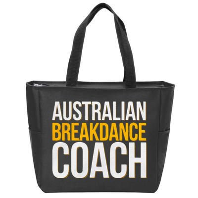 Australian Breakdance Coach Funny Dance Instructor Zip Tote Bag