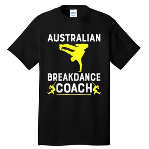 Australian Breakdancer Costume Coach Break Dancer Matching Tall T-Shirt