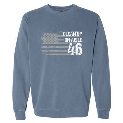 Anti Biden Clean Up On Aisle 46 Impeach Biden Garment-Dyed Sweatshirt