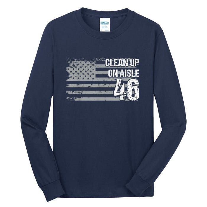 Anti Biden Clean Up On Aisle 46 Impeach Biden Tall Long Sleeve T-Shirt