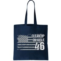 Anti Biden Clean Up On Aisle 46 Impeach Biden Tote Bag