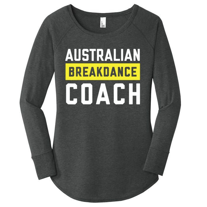 Australian Breakdancing Costume Coach Break Dancer Matching Women's Perfect Tri Tunic Long Sleeve Shirt