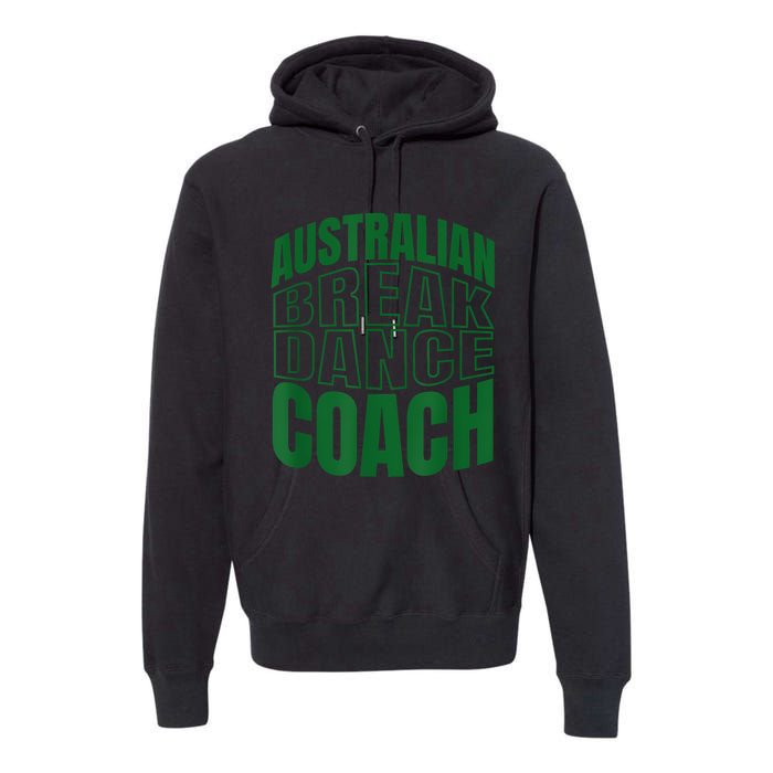 Australian Breakdance Coach Costume Fun Halloween Premium Hoodie