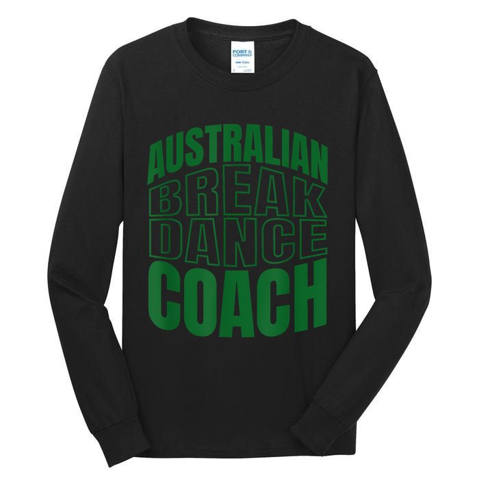 Australian Breakdance Coach Costume Fun Halloween Tall Long Sleeve T-Shirt